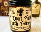 I don't fuck with Fairies Amber 8oz Crackling Wood Wick Soy Wax Choose your Scent